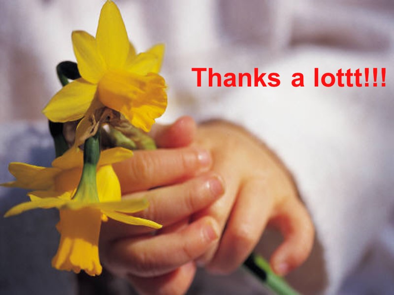 Thanks a lottt!!! Thanks a lottt!!!